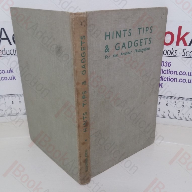 Hints, Tips and Gadgets for the Amateur Photographer