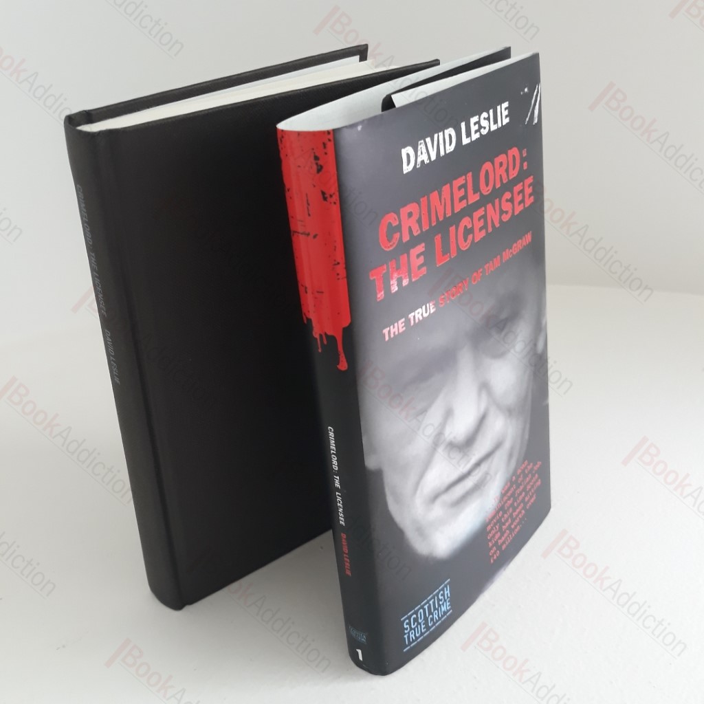 Crimelord : The Licensee - The True Story of Tam McGraw