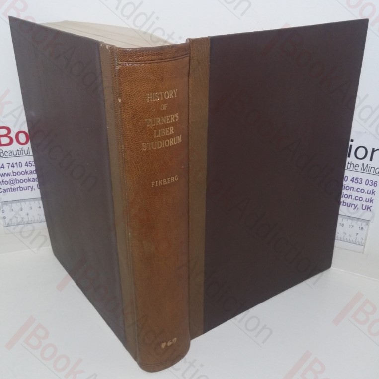 The History of Turner's Liber Studiorum, with a New Catalogue Raisonne (Signed)