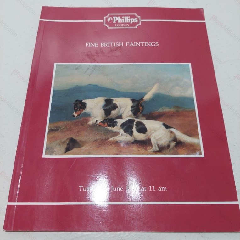Fine British Paintings (Auction Catalogue, Phillips London, UK,  June 6,1989)