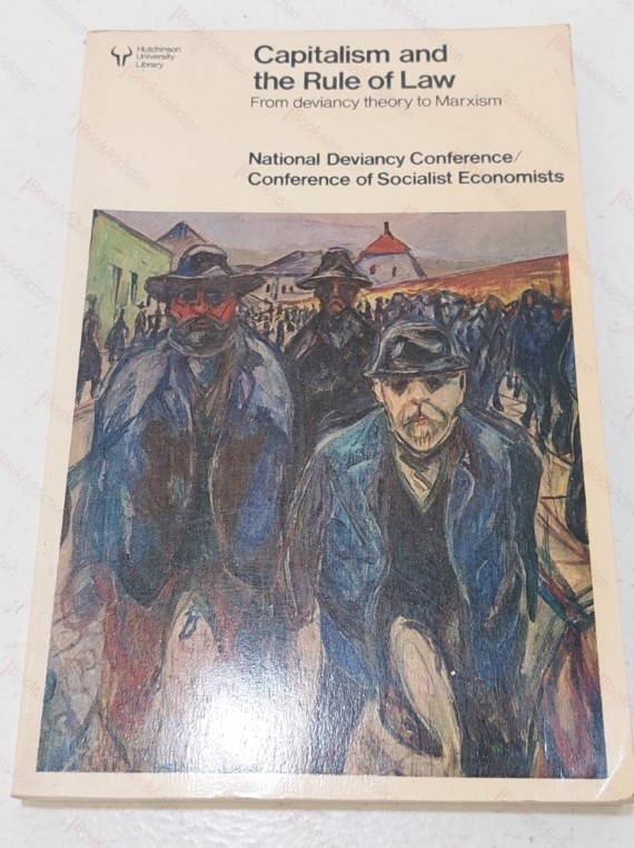 Capitalism and the Rule of Law : From Deviancy Theory to Marxism