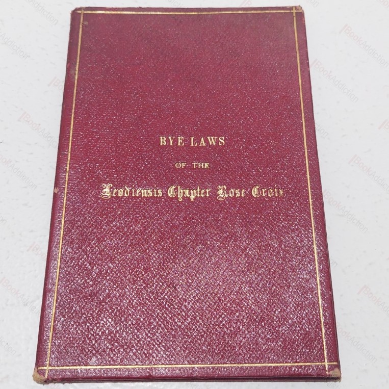 Bye-Laws  of the Leodiensis Chapter Rose Croix