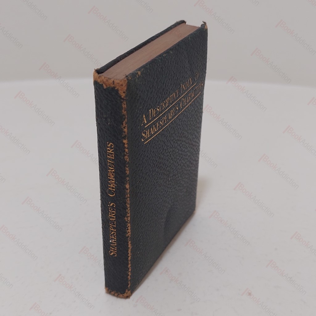 A Descriptive Index to Shakespeares Characters in Shakespeare's Words