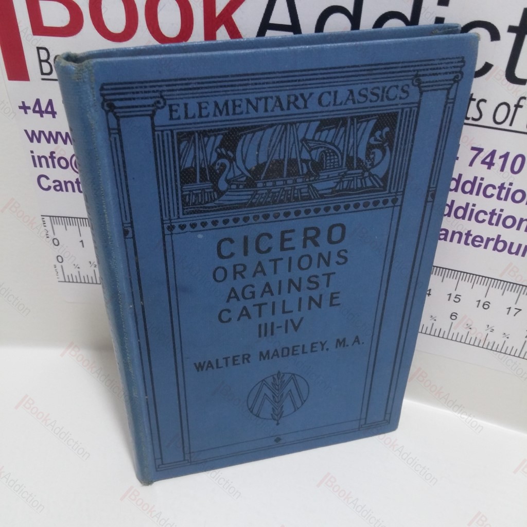 Cicero's Orations Against Catiline III-IV (Elementary Classics Series)