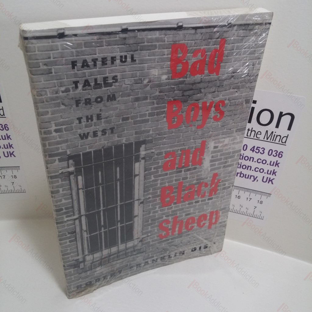 Bad Boys and Black Sheep : Fateful Tales from the West (Western Literature Series)