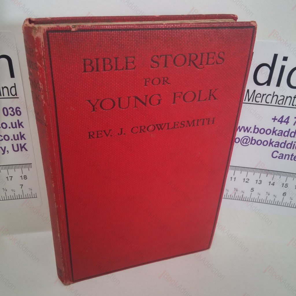 Bible Stories for Young Folk : Tales from the Old and New Testaments