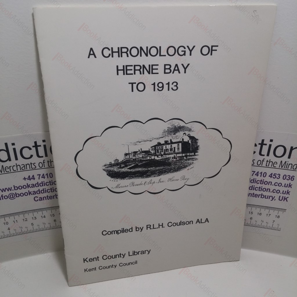 A Chronology of Herne Bay to 1913