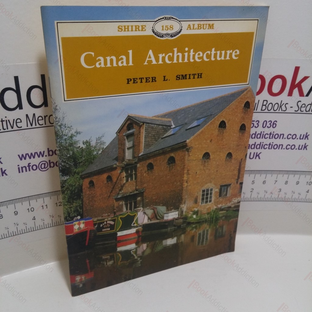 Canal Architecture (Shire Album Series, No. 183)