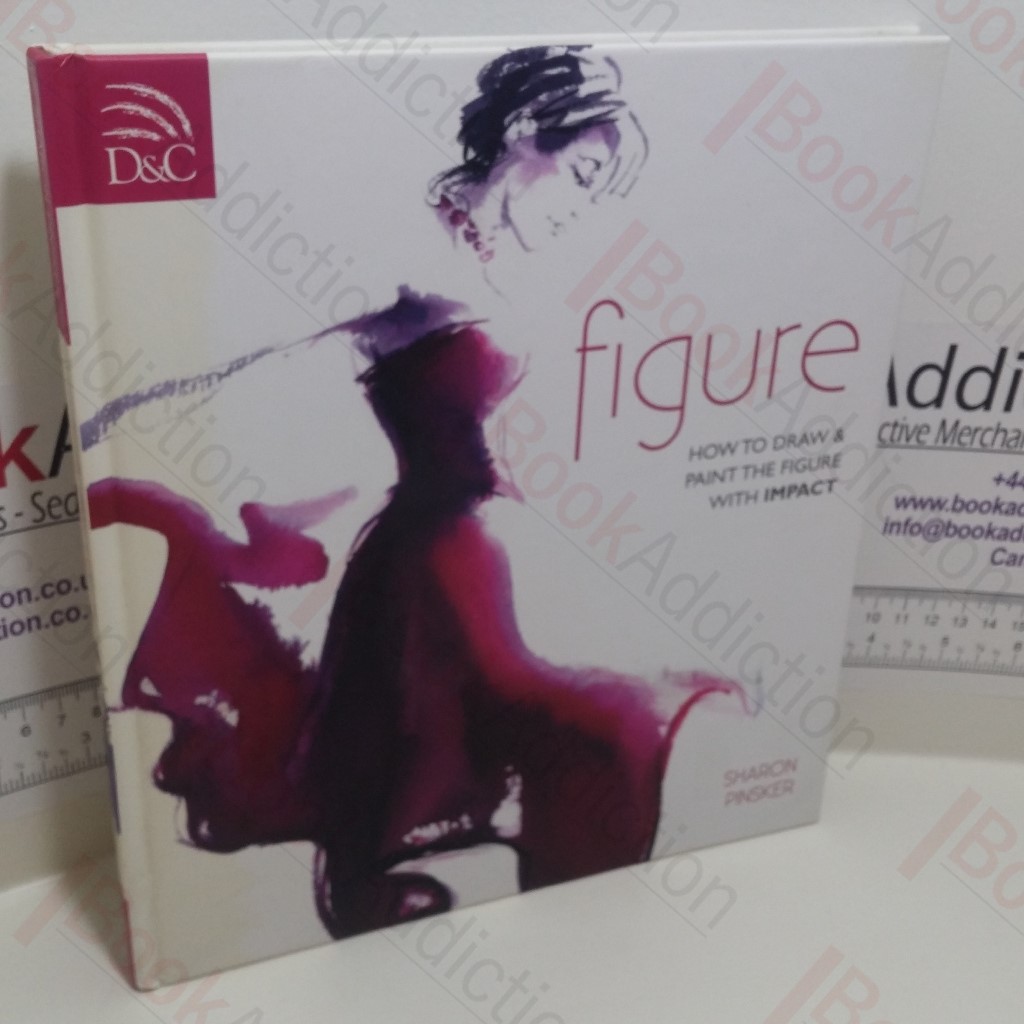 Figure : How To Draw And Paint The Figure With Impact