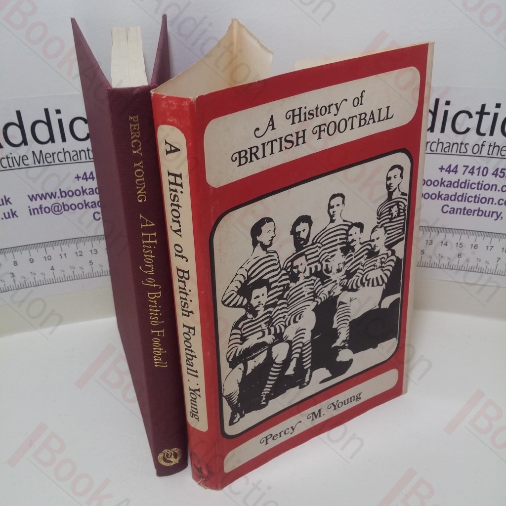 A History of British Football (Sportsman's Series)