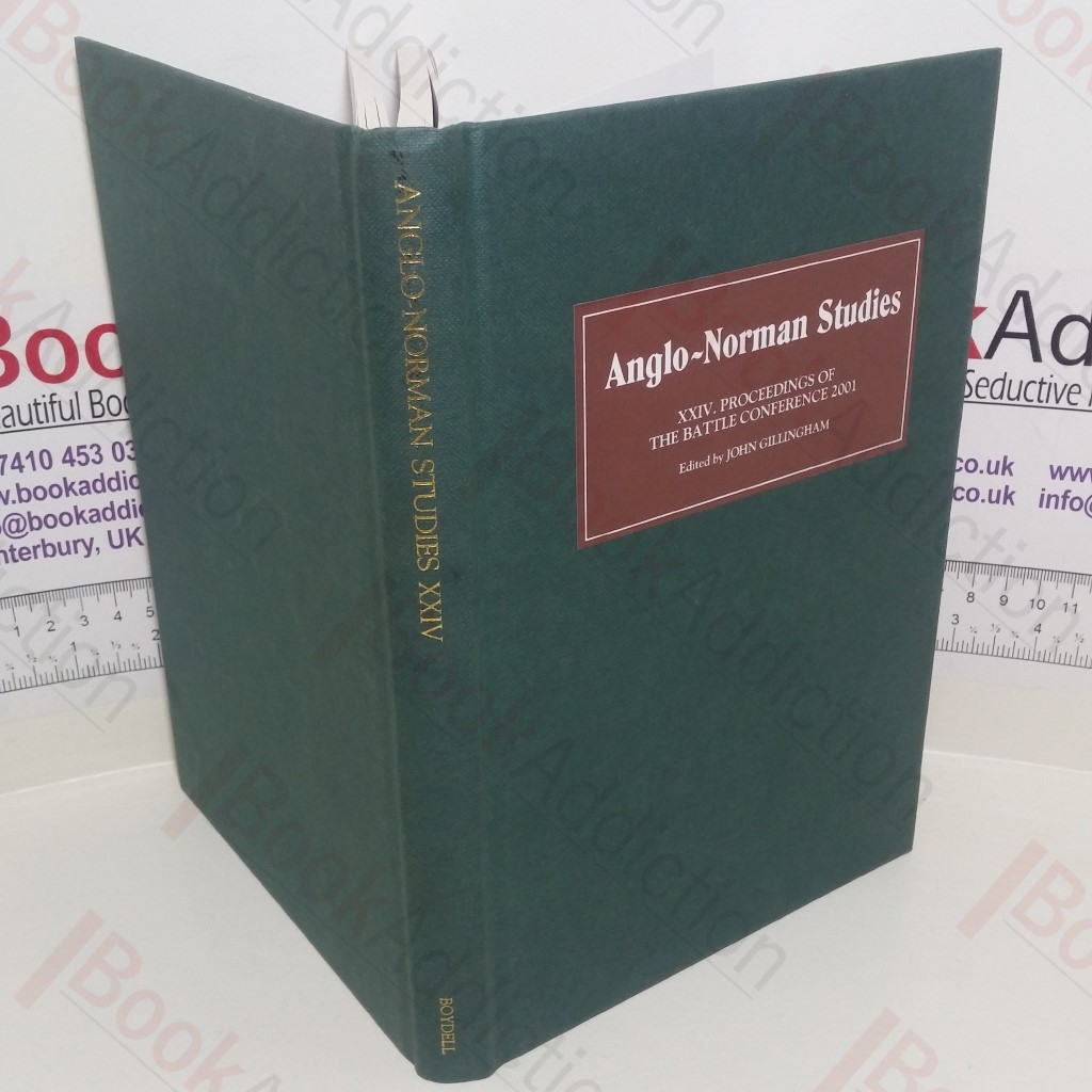 Anglo-Norman Studies XXIV : Proceedings of the Battle Conference 2001