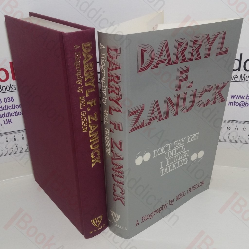 Darryl F Zanuck: Don't Say Yes Until I Finish Talking
