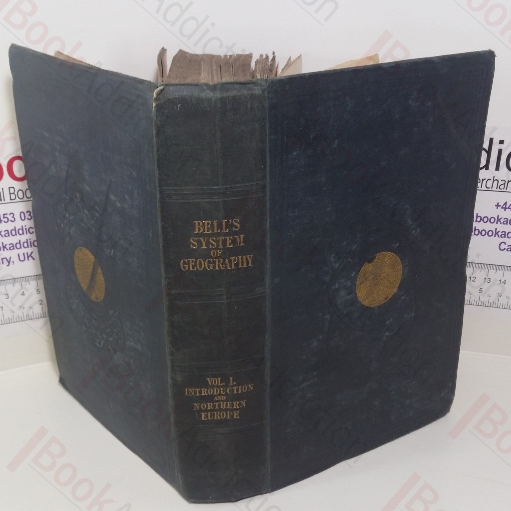 A System of Geography, Popular and Scientific (Volume I)