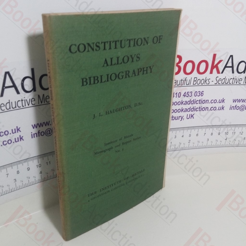 Constitution of Alloys Bibliography (Monograph and Report Series, No.2)