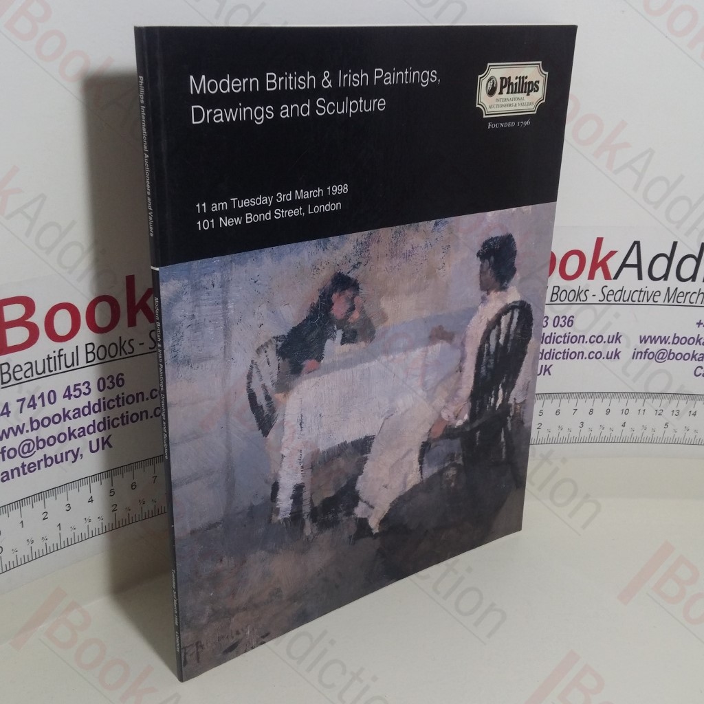 Modern British and Irish Paintings, Drawings and Sculpture (Phillips Auction Catalogue, London, UK, 3rd March 1998)