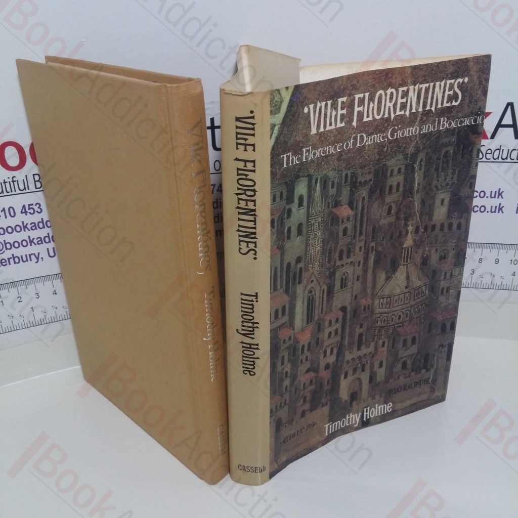 Vile Florentines: The Florence of Dante, Giotto and Boccaccio