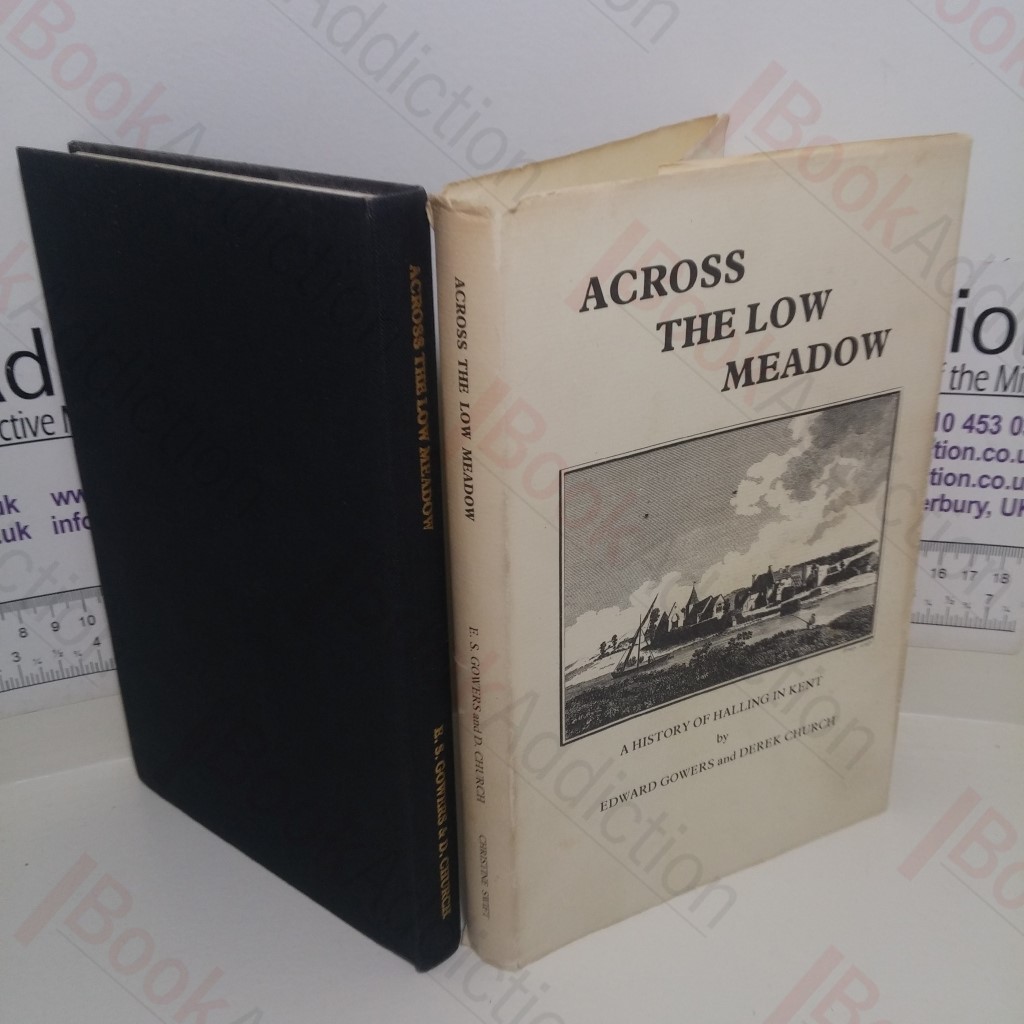 Across the Low Meadow: A History of Halling in Kent