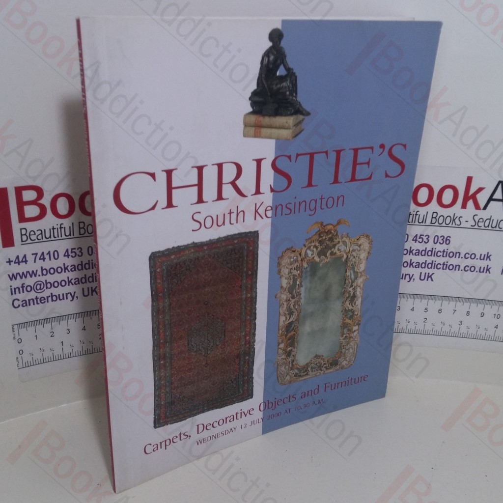 Carpets, Decorative Objects and Furniture (Auction Catalogue, Christie's, London, UK, 12 July 2000)