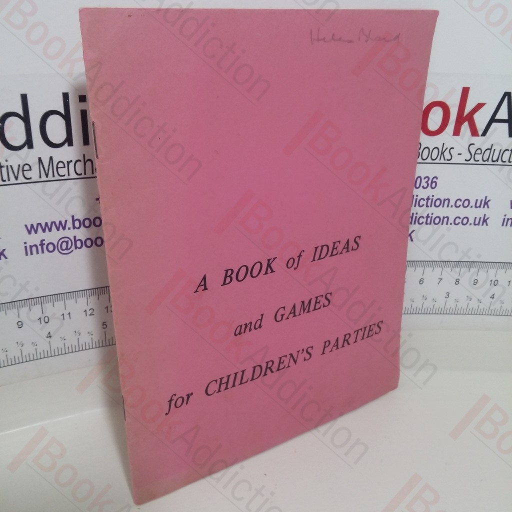 A Book of Ideas and Games for Children's Parties