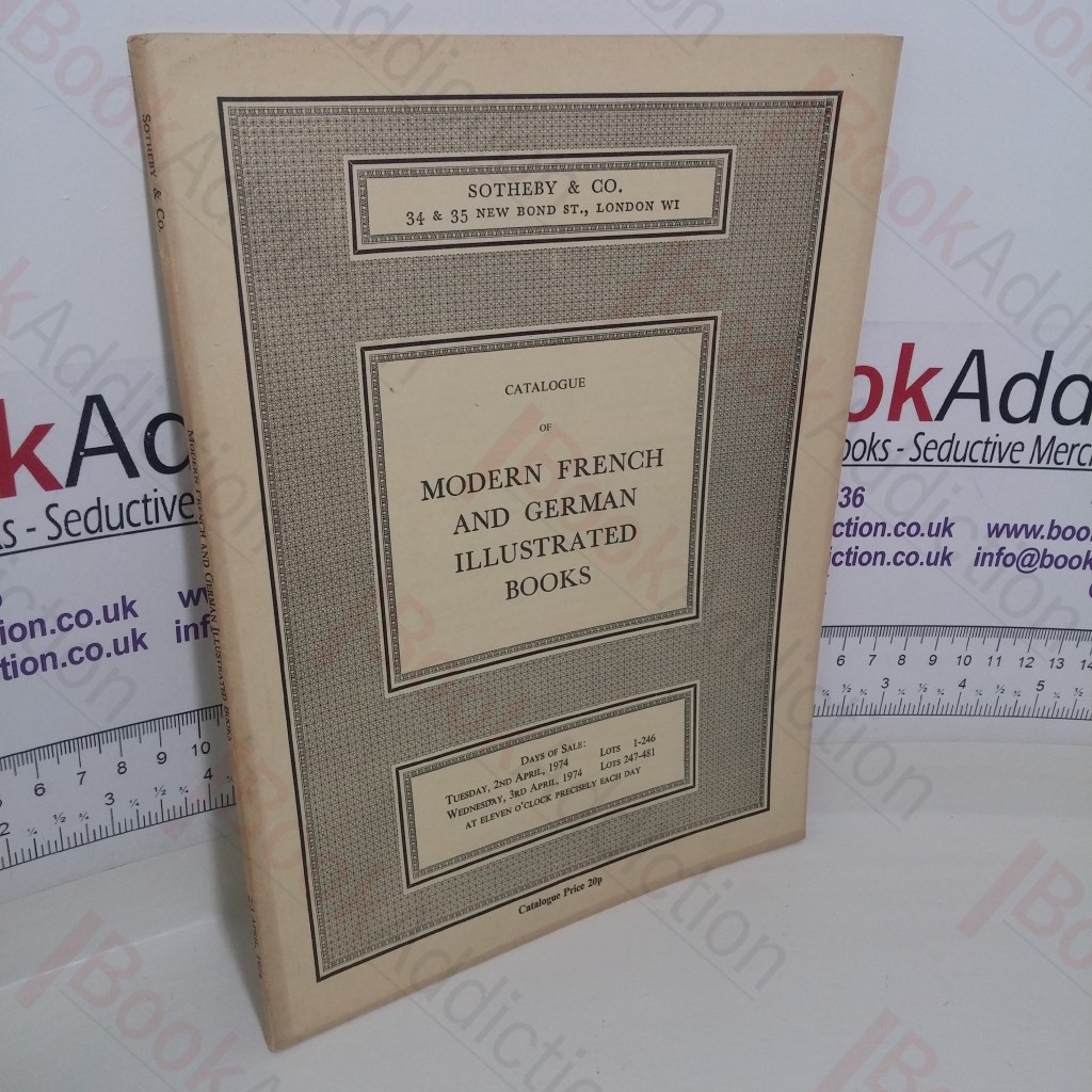 Catalogue of Modern French and German Illustrated Books (Auction Catalogue for Sotheby and Co, London 2-3 April 1974)