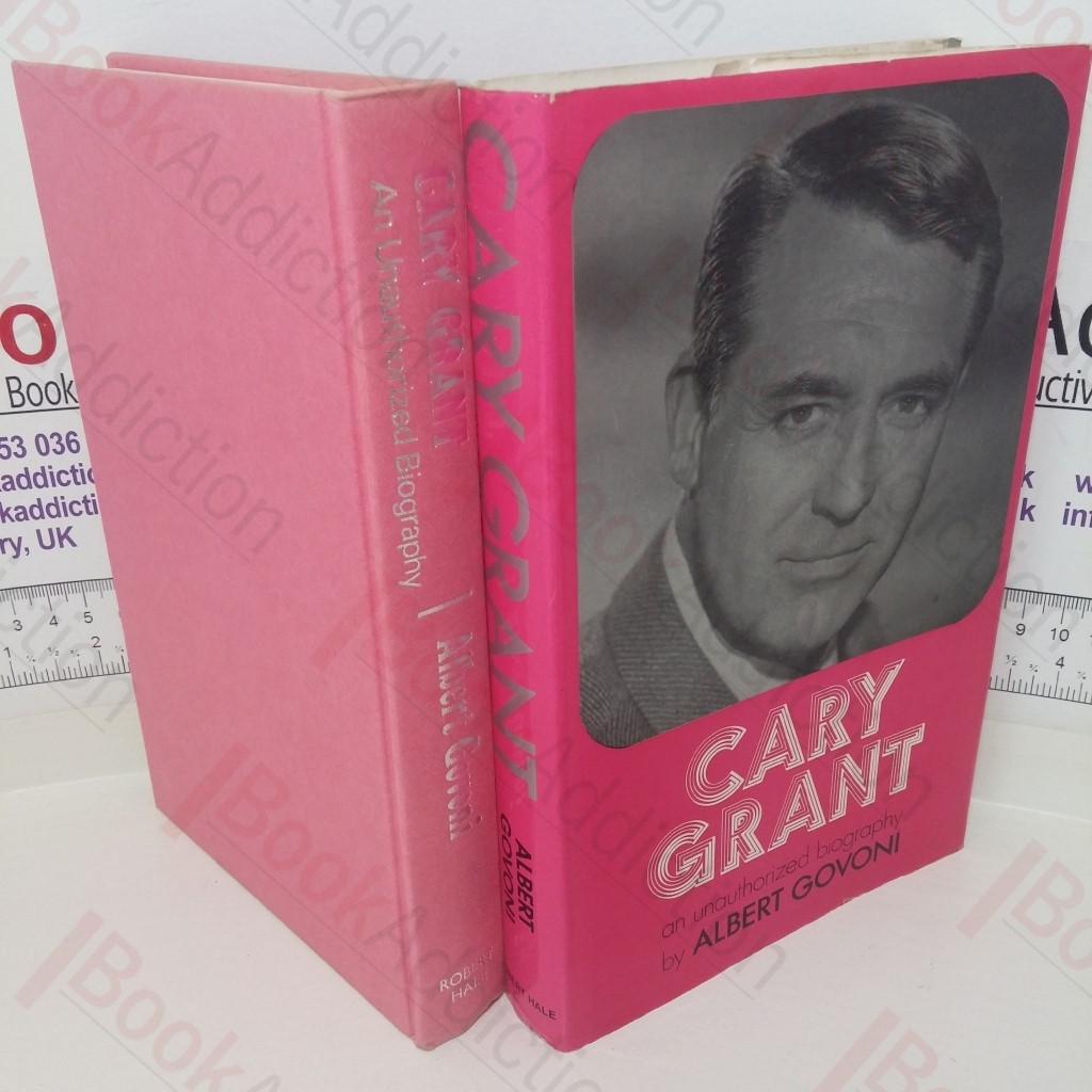 Cary Grant: An Unauthorized Biography