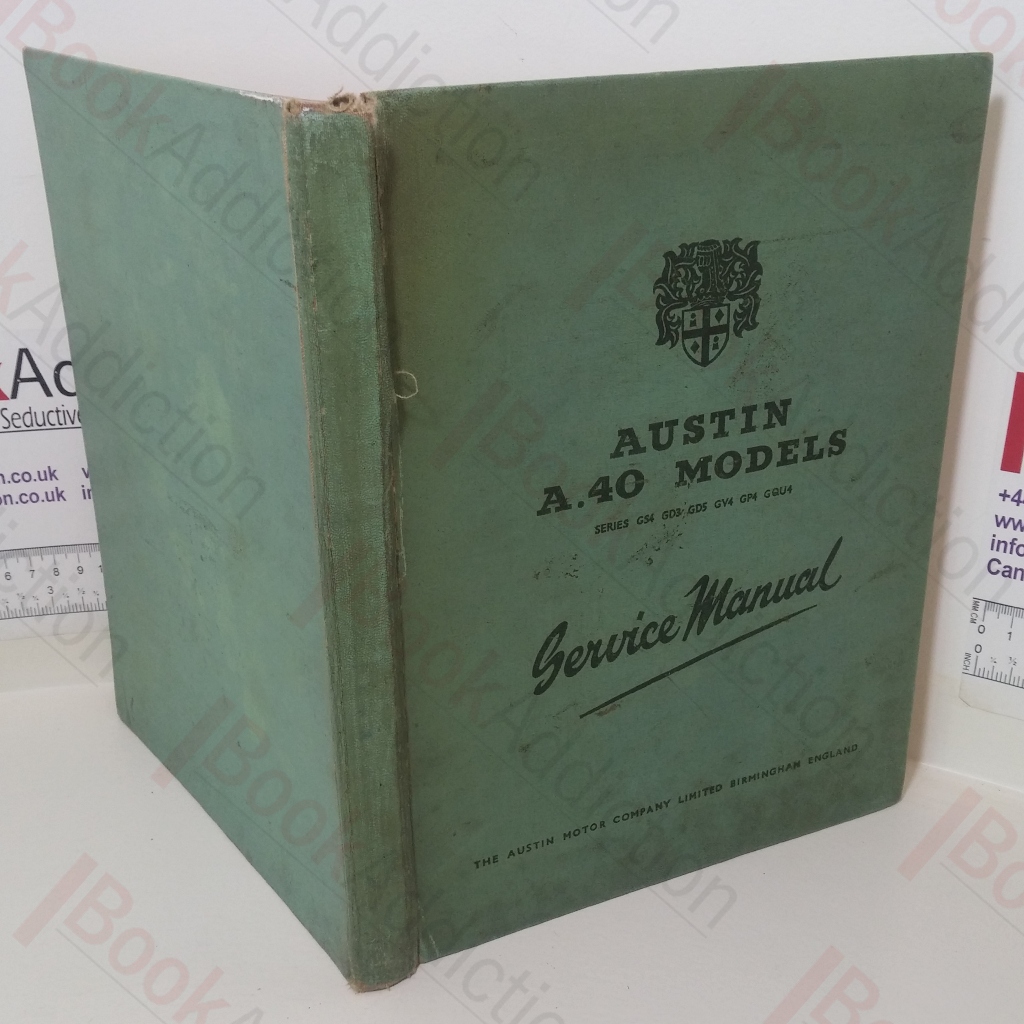 Austin A40 Models: Series GS4 GD3 GD5 GV4 GP4 GQU4 Service Manual