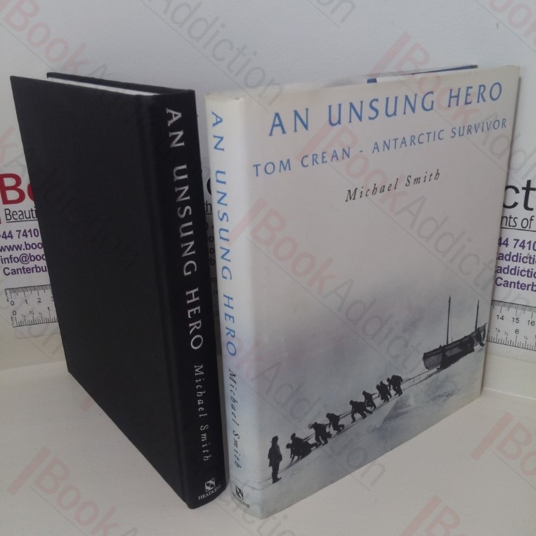 An Unsung Hero: Tom Crean - Antarctic Survivor