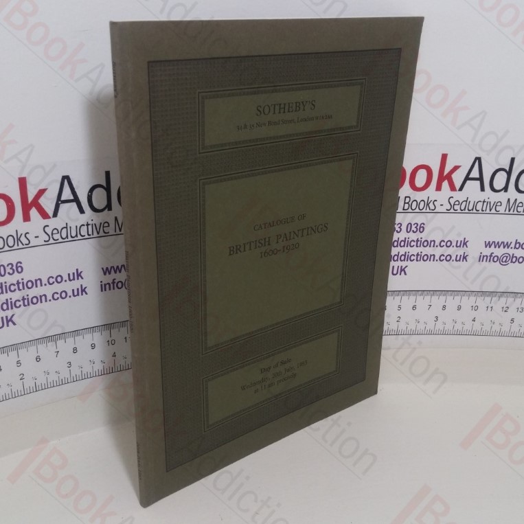 Catalogue of British Paintings, 1600-1920 (Auction Catalogue: Sotheby's Auction, London, 20 July 1983)