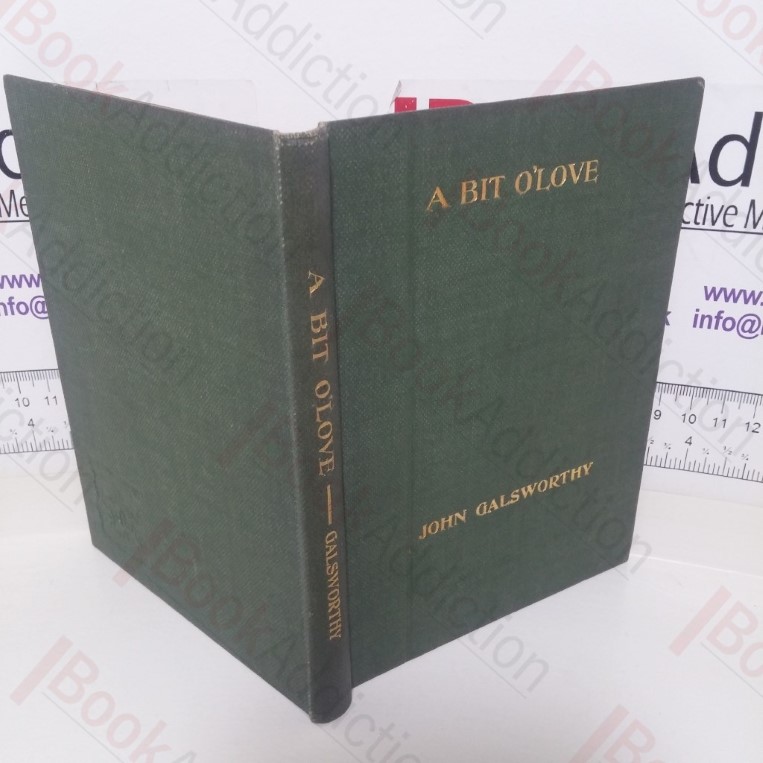 A Bit O'Love: A Play in Three Acts