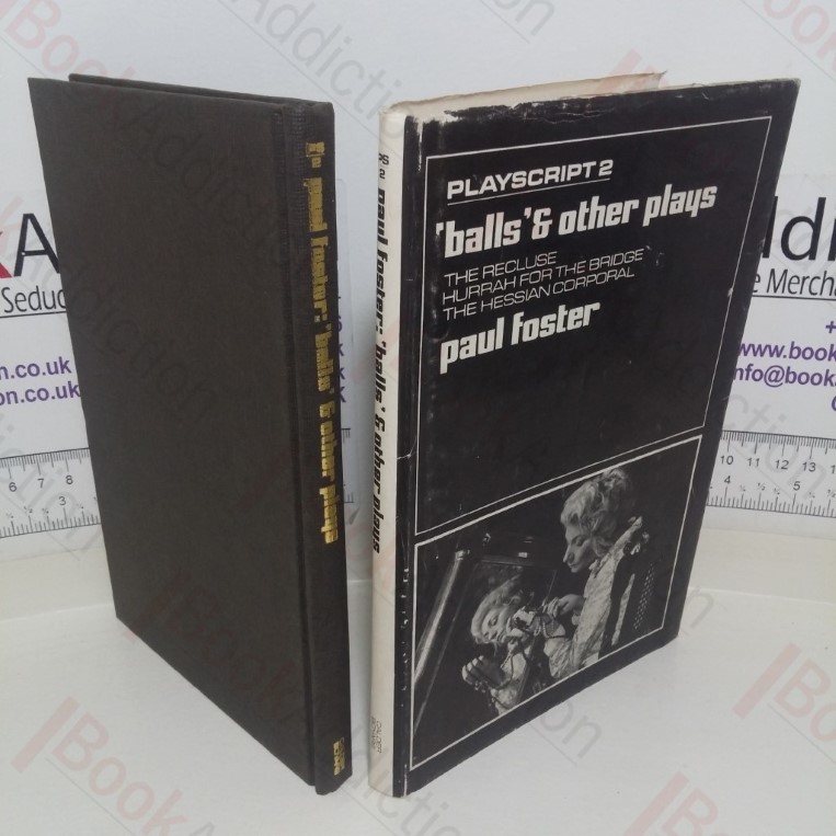 Balls' and Other Plays: The Recluse, Hurrah for the Bridge, The Hessian Corporal (Playscript series, No. 2)