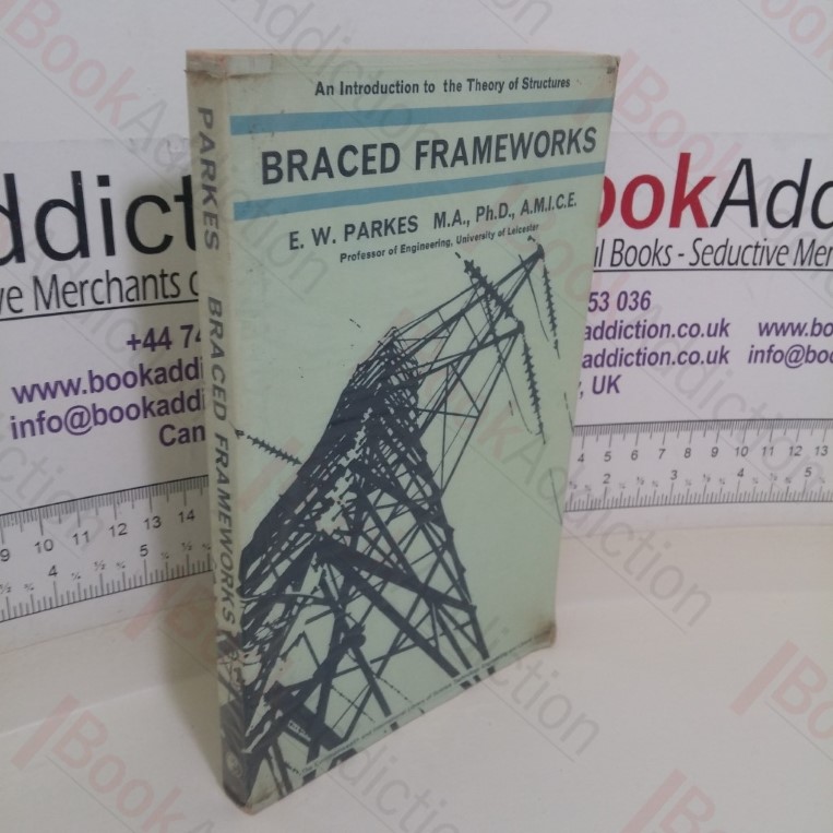 Braced Frameworks: An Introduction to the Theory of Structures