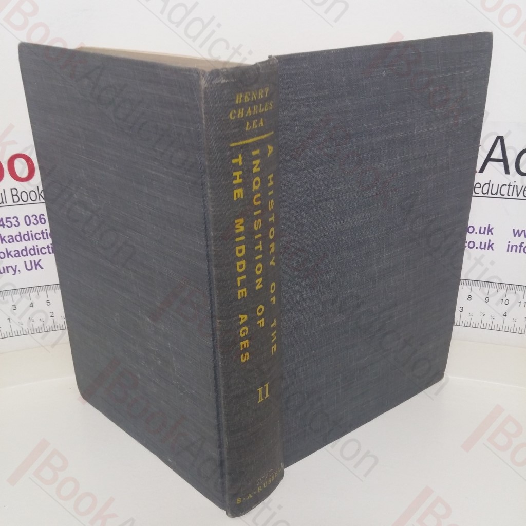A History of the Inquisition of the Middle Ages (Volume Two)