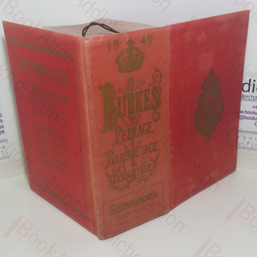 Burke's Genealogical and Heraldic History of the Peerage, Baronetage and Knightage [Burke's Peerage], 1949