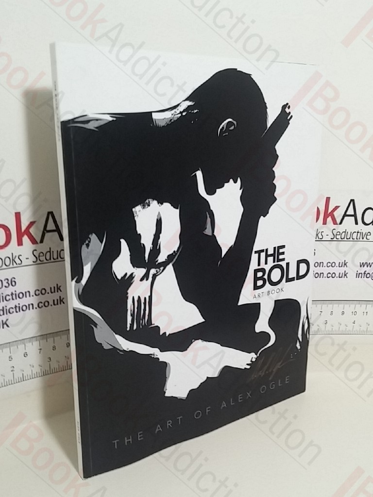 The Bold Art Book: The Art of Alex Ogle