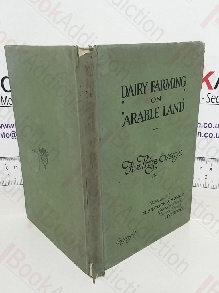 Dairy Farming on Arable Land: Five Prize Essays