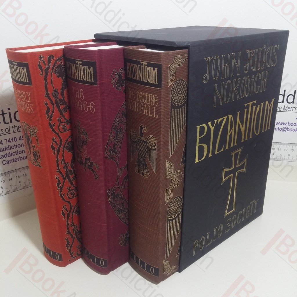 Byzantium: The Early Centuries, The Apogee, The Decline and Fall (Three Volumes)