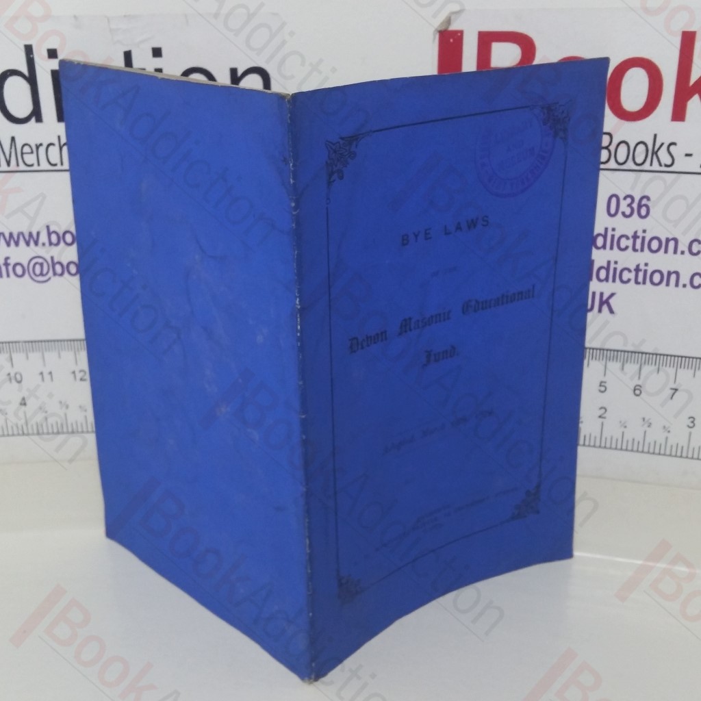 Bye laws of the Devon Masonic Educational Fund