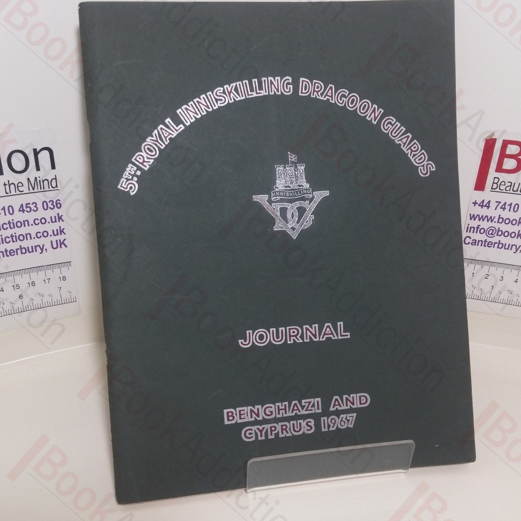5th Royal Inniskilling Dragoon Guards Journal, 1967 (Volume XI, No. 3)