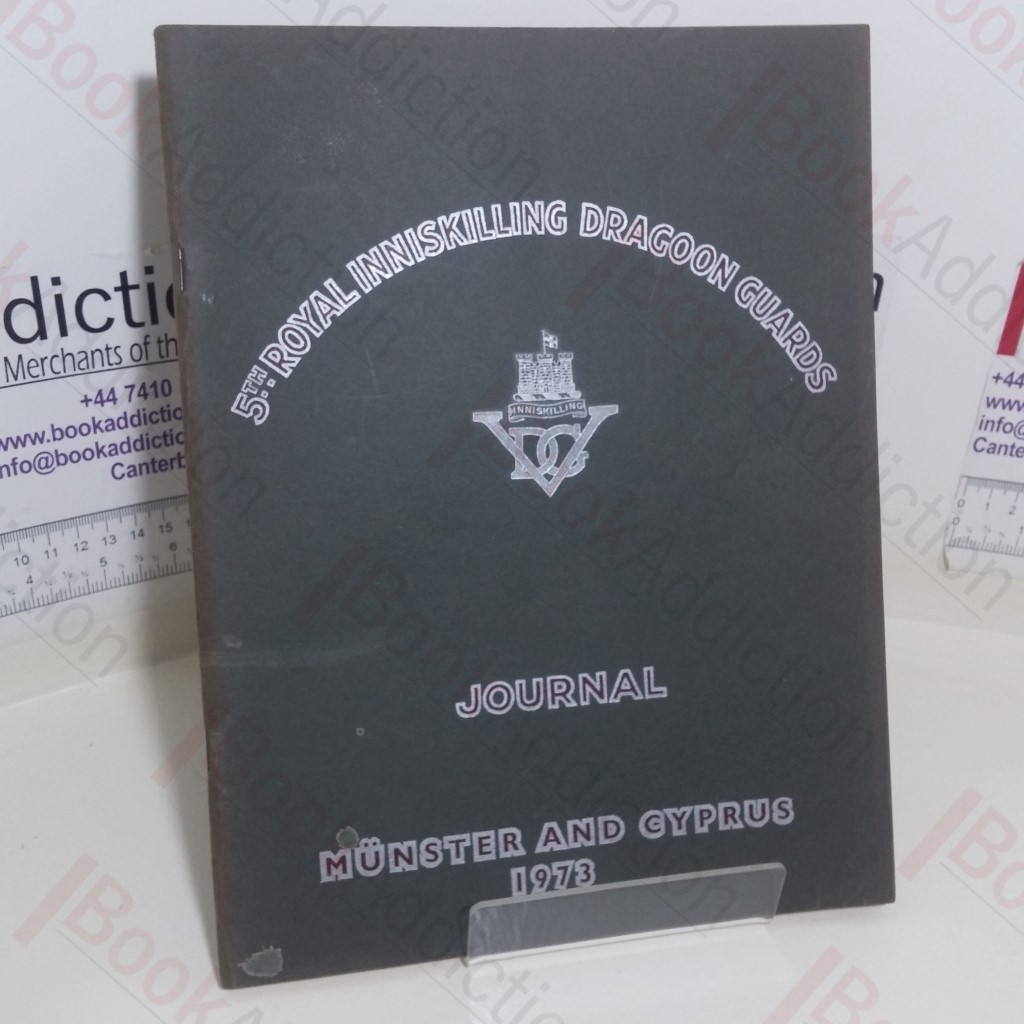 5th Royal Inniskilling Dragoon Guards Journal, 1973 (Volume XII, No. 9)