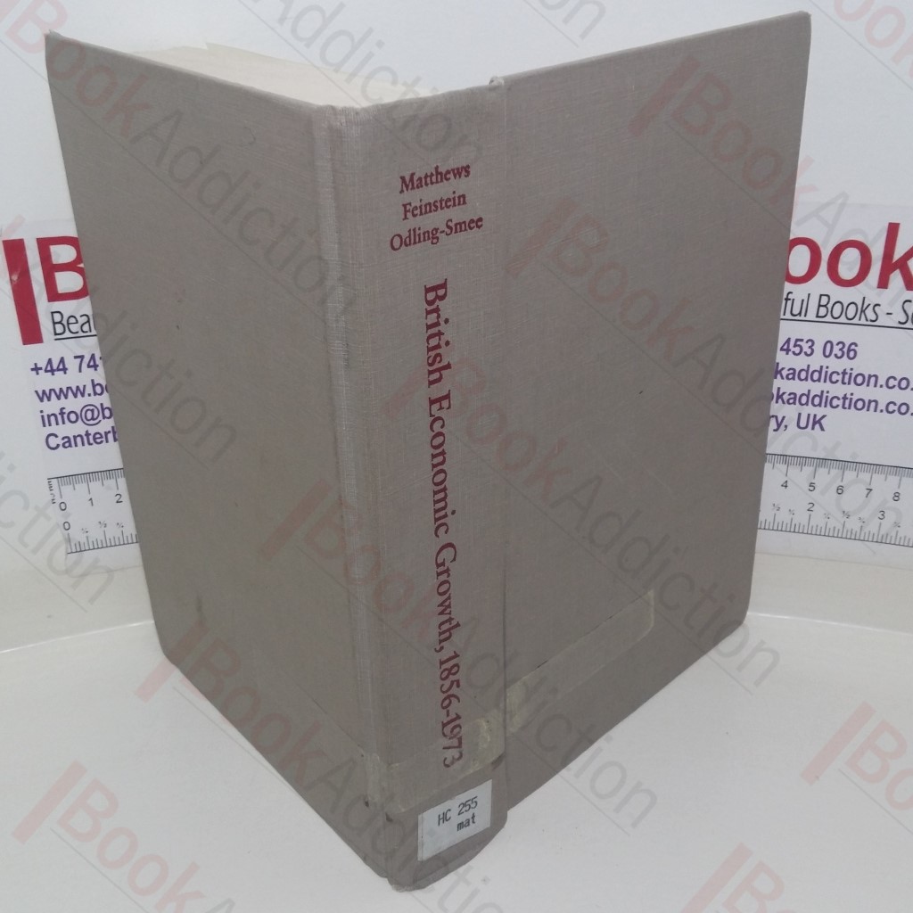 British Economic Growth, 1856-1973 (Studies of Economic Growth in Industrialised Countries series)