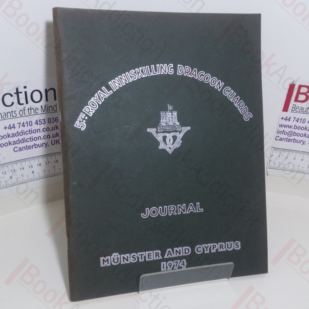 5th Royal Inniskilling Dragoon Guards Journal, 1974 (Volume XIII, No. 10)