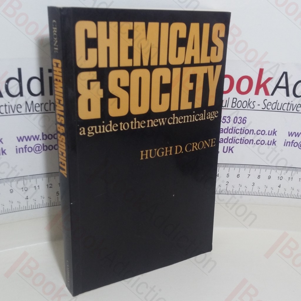 Chemicals and Society: A Guide to the New Chemical Age