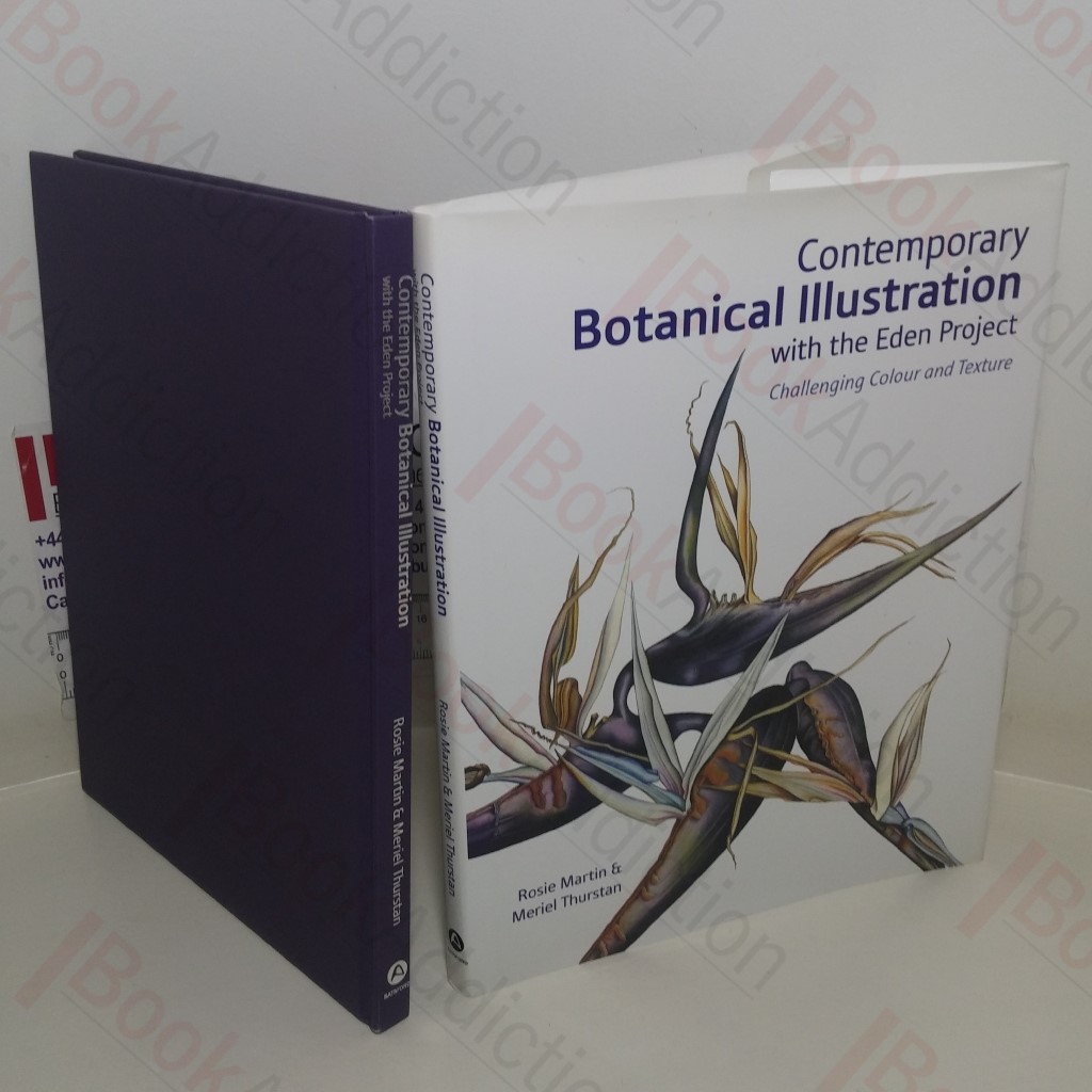 Contemporary Botanical Illustration with the Eden Project: Challenging Colour and Texture