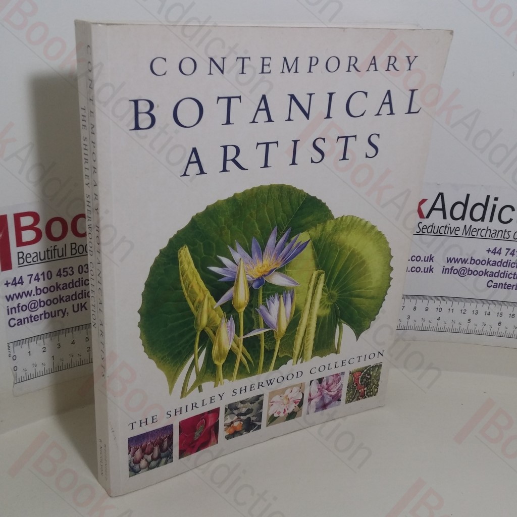 Contemporary Botanical Artists: The Shirley Sherwood Collection