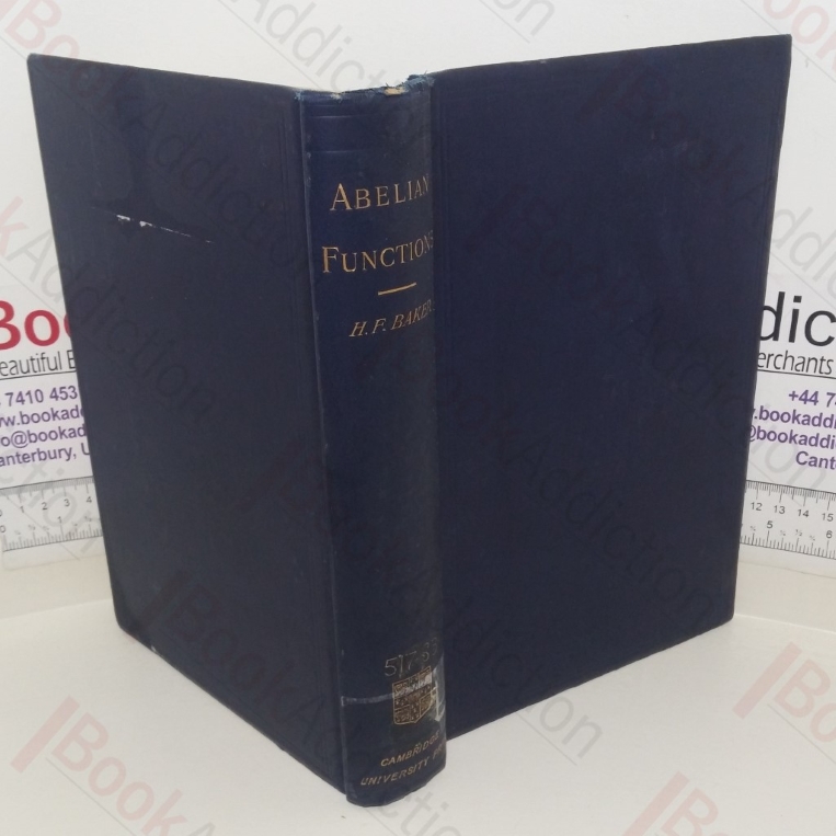 Abel's Theorem and the Allied Theory Including the Theory of the Theta Functions