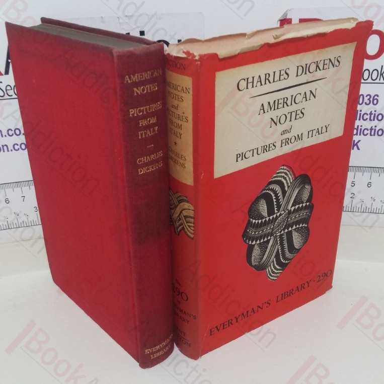American Notes and Pictures from Italy (Everyman's Library series, No. 290)