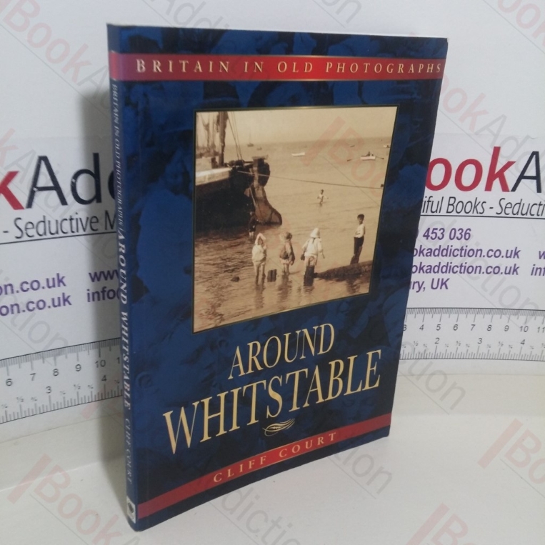 Around Whitstable (Britain in Old Photographs series)