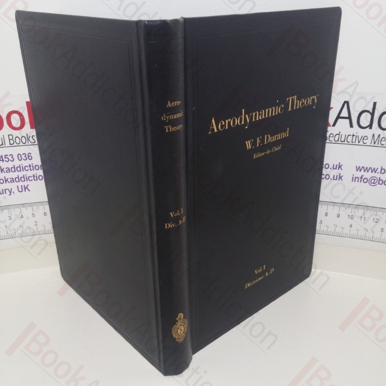 Aerodynamic Theory: A General Review of Progress (Volume 1)