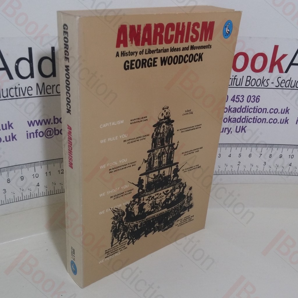 Anarchism: A History of Libertarian Ideas And Movements