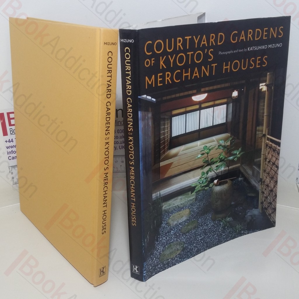 Courtyard Gardens of Kyoto's Merchant Houses